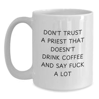 Load image into Gallery viewer, Funny Priest Quotes Gifts from Men for Christmas Unique White Ceramic Coffee Mug - Main
