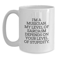 Load image into Gallery viewer, Funny Musician Gifts for Men, White Coffee Mug, Sarcasm Humor Quote, Gifts from Friends, Christmas Unique Presents - Main
