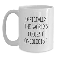 Load image into Gallery viewer, Funny Oncologist Gifts for Men - &#39;Officially The World&#39;s Coolest Oncologist&#39; White Coffee Mug for Birthday - Main
