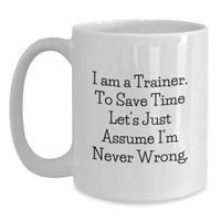 Load image into Gallery viewer, Funny Trainer White Coffee Mug Gifts from Friends for Christmas, Trainer Unique Gifts for Men - Main

