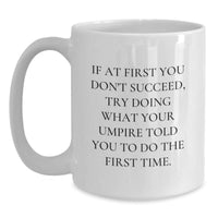 Load image into Gallery viewer, Umpire White Coffee Mug Gifts from Friends Unique Funny Christmas Memorable Presents for Umpire Enthusiasts - Main
