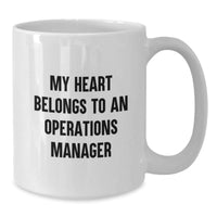 Load image into Gallery viewer, Funny Operations Manager Gifts, White Coffee Mug, &#39;My Heart Belongs To An Operations Manager&#39; Quote, Birthday Unique Gifts from Friends, Coworkers, Family - Additional
