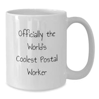 Load image into Gallery viewer, Funny Postal Worker Gifts from Friends - Officially The World&#39;s Coolest Postal Worker White Coffee Mug for Men Christmas Unique Gifts - Additional
