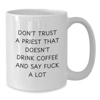 Load image into Gallery viewer, Funny Priest Quotes Gifts from Men for Christmas Unique White Ceramic Coffee Mug - Additional
