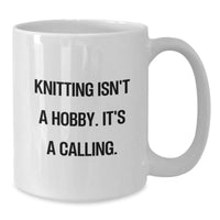 Load image into Gallery viewer, Funny Knitting Isn&#39;t A Hobby Gifts for Knitting Enthusiasts, White Coffee Mug from Friends, 11oz or 15oz Capacity, Ceramic Material, Microwave and Dishwasher Safe, Birthday Unique Gifts - Additional
