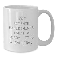 Load image into Gallery viewer, Home Science Experiments Christmas Unique Gifts from Friends, Inspirational Home Science Experiments White Coffee Mug, Funny Science Quote - Additional
