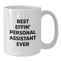 Load image into Gallery viewer, Funny Gifts from Friends for Best Effin&#39; Personal Assistant Ever White Coffee Mug, Personal Assistant Gifts for Birthday - Additional
