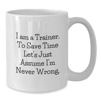 Load image into Gallery viewer, Funny Trainer White Coffee Mug Gifts from Friends for Christmas, Trainer Unique Gifts for Men - Additional
