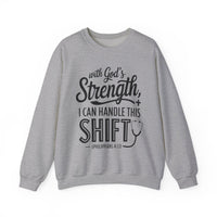 Load image into Gallery viewer, With God&#39;s Strength, I Can Handle This Shift (Philippians 4:13) Nurse Sweatshirt
