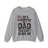 Load image into Gallery viewer, Paramedic Dad You Can&#39;t Scare Me Sweatshirt
