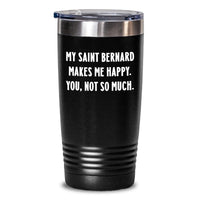 Load image into Gallery viewer, Saint Bernard Dog Lovers Funny Mugs Gifts from Friends, Family for Happy Birthday Tumbler, 20oz or 30oz, Vacuum-Insulated, Stainless Steel - Main
