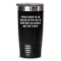 Load image into Gallery viewer, English Setter Dog Tumbler, Proud Parent Quote, Funny Gift for Men or Women, Graduation Unique Gifts from Family or Friends - Main
