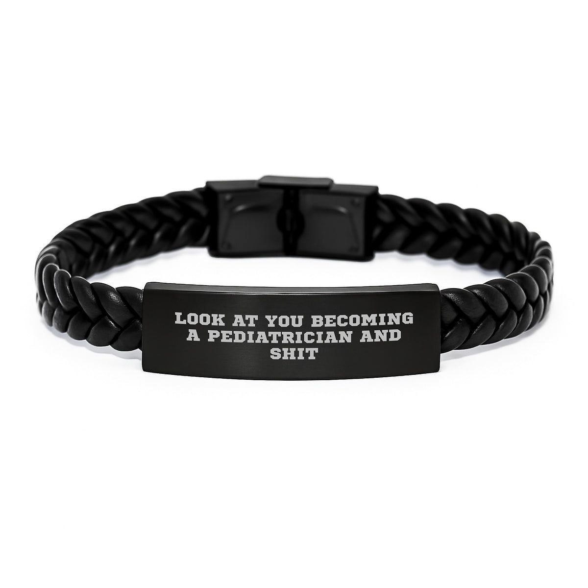 Pediatrician Gifts from Friends, Gifts for Pediatrician, Interlaced Leather Bracelet, 'Look At You Becoming A Pediatrician And Shit', Funny Graduation Unique Gifts - Image 1