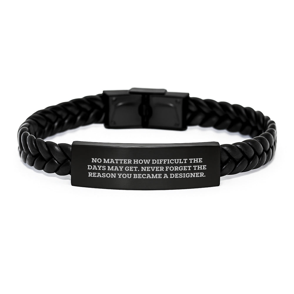 Designer Gifts from Friends, Interlaced Leather Bracelets for Men, Women, and Birthday Quotes Inspirational, Never Forget the Reason You Became a Designer - Image 1