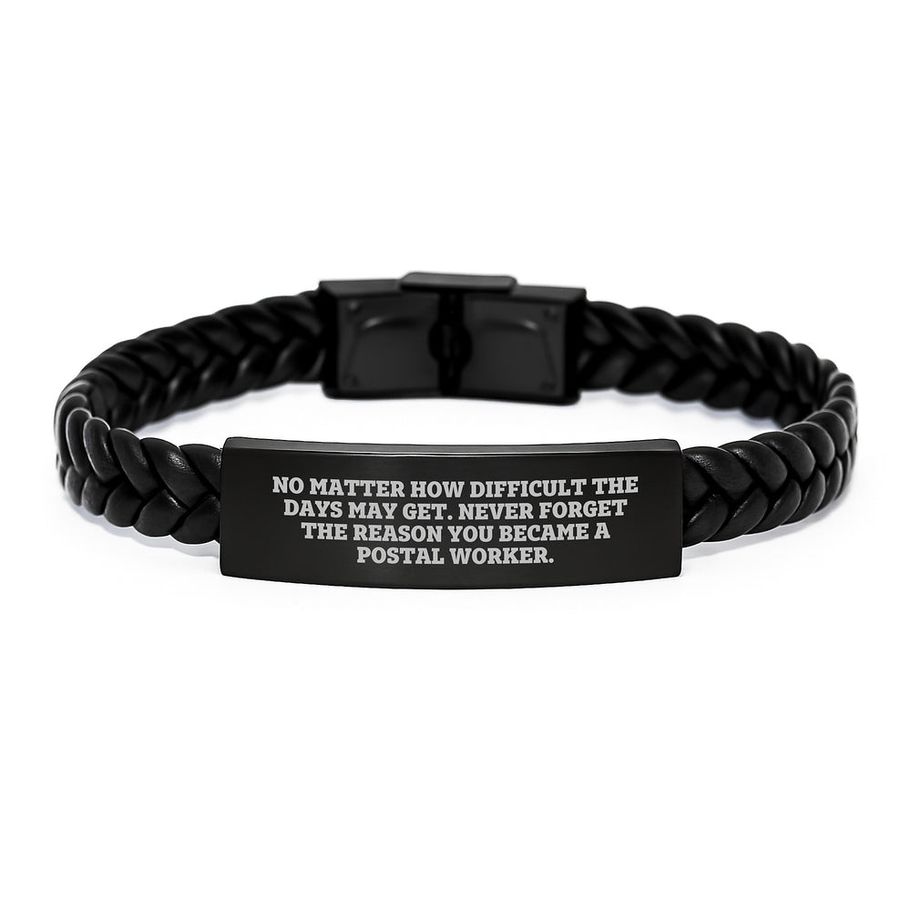 Inspirational Postal Worker Gifts, Interlaced Leather Bracelet for Men or Women, Gifts from Friends or Family, Never Forget the Reason You Became a Postal Worker, Birthday Unique Gifts - Image 1