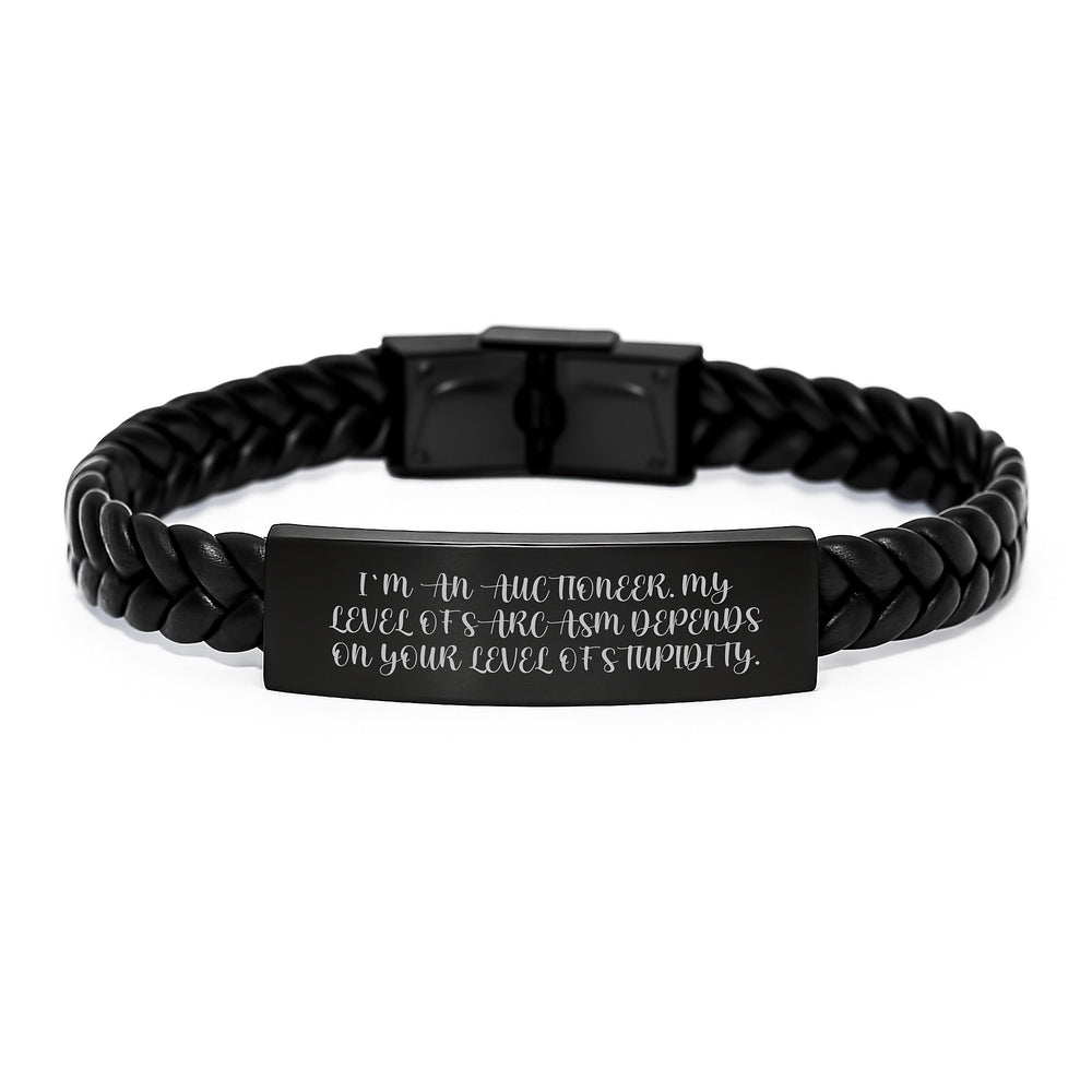 Auctioneer Gifts from Friends, Funny Inspirational Interlaced Leather Bracelet for Birthday, Gifts for Auctioneer Men, 'I'm An Auctioneer. My Level Of Sarcasm Depends On Your Level Of Stupidity.' - Image 1