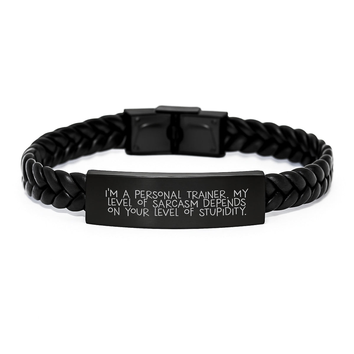 Funny Personal Trainer Gifts from Friends - I'm A Personal Trainer. My Level Of Sarcasm Depends On Your Level Of Stupidity. Interlaced Leather Bracelet for Birthday, Gifts for Personal Trainer Men - Image 1