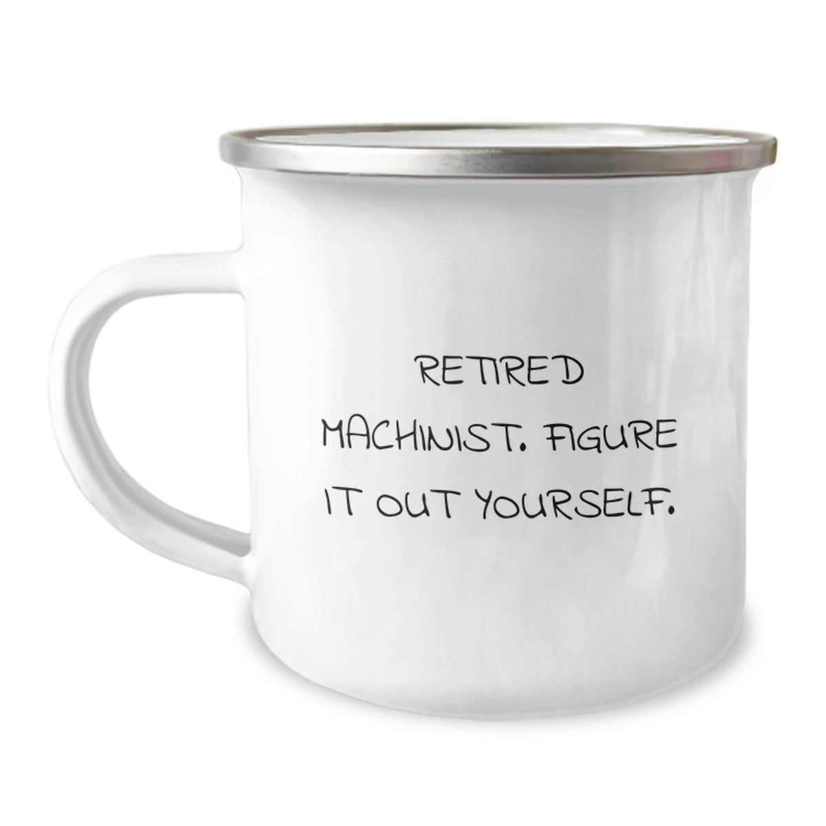 Machinist Gifts, Funny Camping Mug for Retired Machinist, Figure It Out Yourself, Graduation Unique Gifts from Friends, Perfect for Men, Family and Coworkers - Image 1