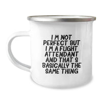 Load image into Gallery viewer, Flight Attendant Humor Gifts from Friends to Flight Attendants, Camping Mug for Graduation, &#39;I&#39;m Not Perfect But I&#39;m A Flight Attendant And That&#39;s Basically The Same Thing&#39; Quote - Image 1
