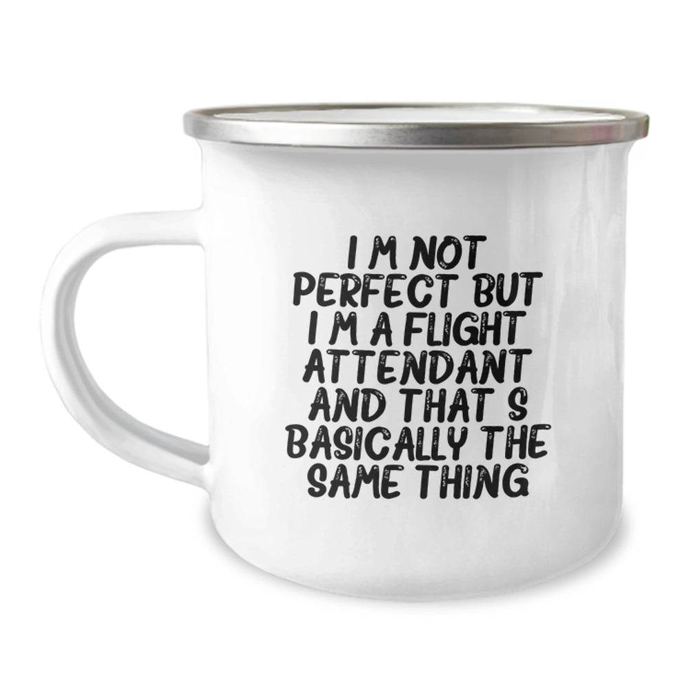 Flight Attendant Humor Gifts from Friends to Flight Attendants, Camping Mug for Graduation, 'I'm Not Perfect But I'm A Flight Attendant And That's Basically The Same Thing' Quote - Image 1