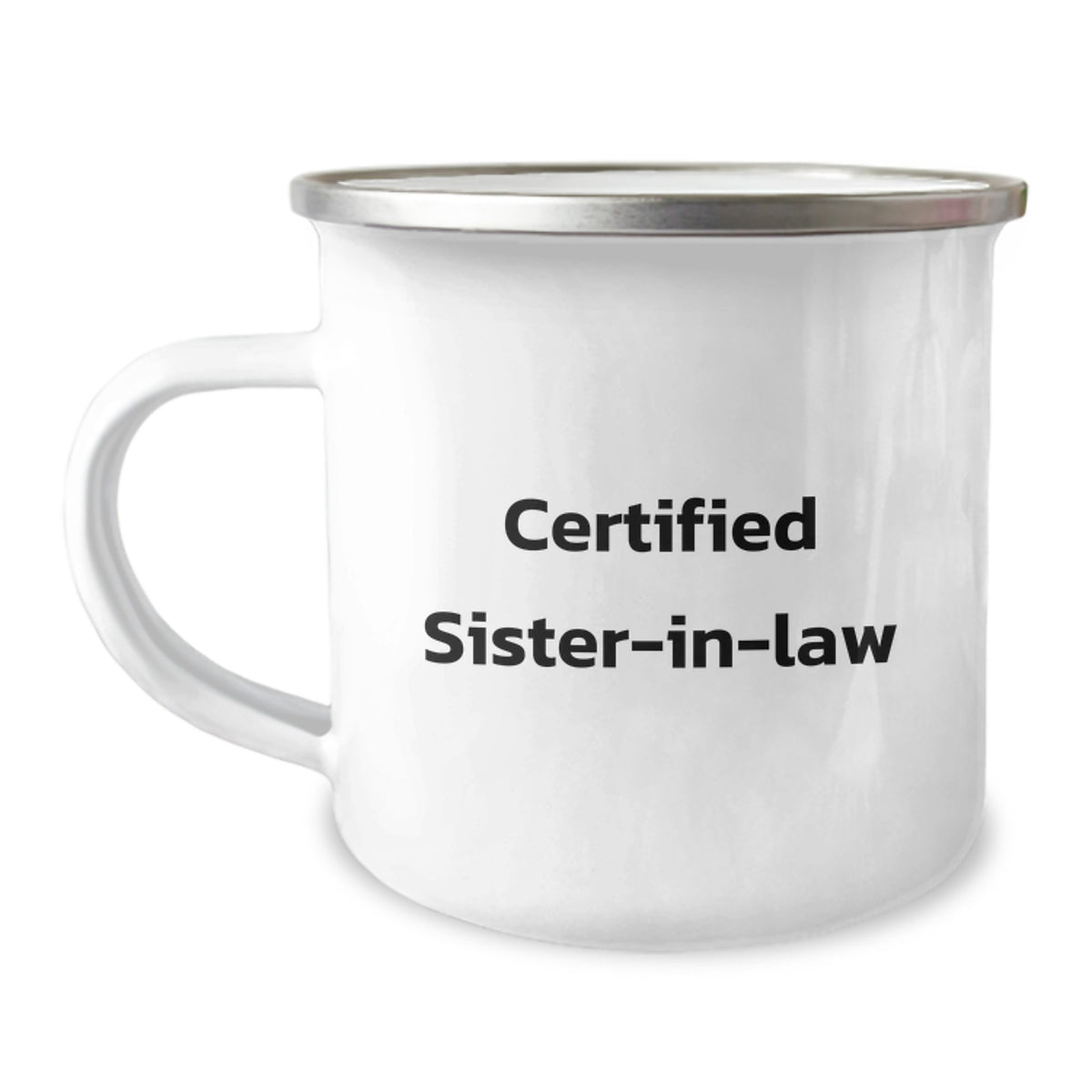 Funny Sister-in-law Gifts from Men - Birthday Unique Gifts for Sister-in-law - Camping Mug with 'Certified Sister-in-law' Quote, 12 oz Stainless Steel with Enamel Finish - Image 1