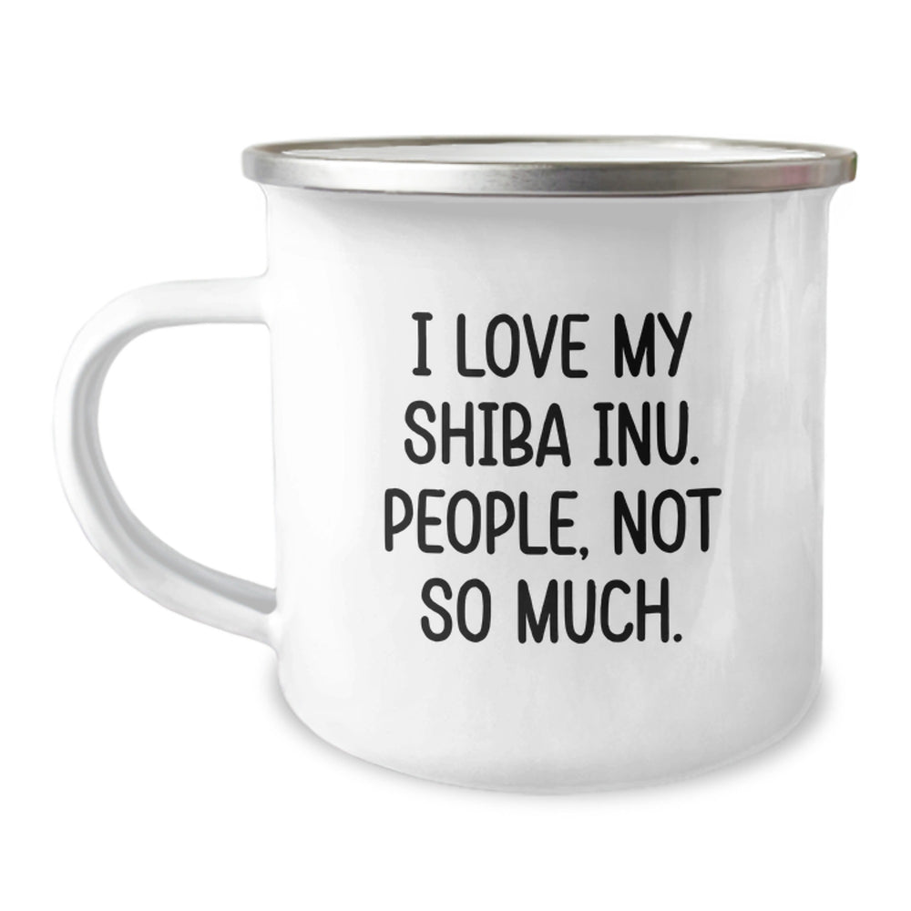 Shiba Inu Dog Camping Mug Gifts from Friends for Birthday, 'I Love My Shiba Inu. People, Not So Much.' Funny Quote, 12 oz Stainless Steel with Enamel Finish - Image 1