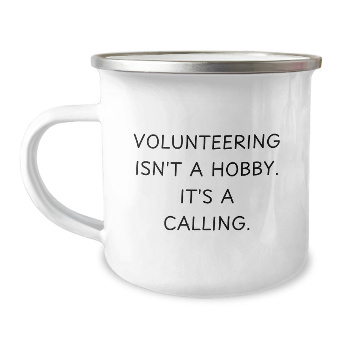 Volunteering Isn't A Hobby Gifts for Friends and Family - Funny Camping Mug, Birthday Unique Gifts from Men to Women, Inspirational Quote - Image 1