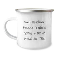 Load image into Gallery viewer, Funny Web Developer Christmas Unique Gifts from Men to Friends, Unique Camping Mug for Web Developer Friends, &#39;Web Developer. Because Freaking&#39; genius Is Not An Official Job Title.&#39; - Image 1
