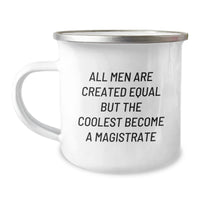 Load image into Gallery viewer, Funny Magistrate Gifts for Men - &#39;All Men Are Created Equal But The Coolest Become A Magistrate&#39; Enamel Camping Mug, Gifts from Family to Friends - Image 1
