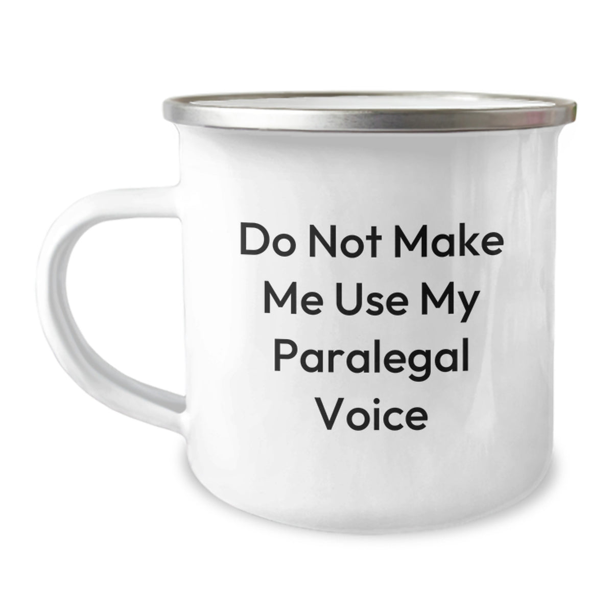 Paralegal Humor Camping Mug, Gifts from Friends for Birthday, Do Not Make Me Use My Paralegal Voice, Funny Quote, Stainless Steel with Enamel Finish, 12 oz Capacity - Image 1