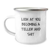 Load image into Gallery viewer, Funny Gifts for Tellers - Teller Enthusiast Christmas Unique Mugs, Gifts from Friends - Look At You Becoming A Teller And Shit, Camping Mug - Image 1
