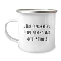 Load image into Gallery viewer, Gingerbread House Making Fun Gifts from Friends and Family for Christmas Unique Mugs, &#39;I Like Gingerbread House Making And Maybe 3 People&#39; Camping Mug, Stainless Steel with Enamel Finish - Image 1
