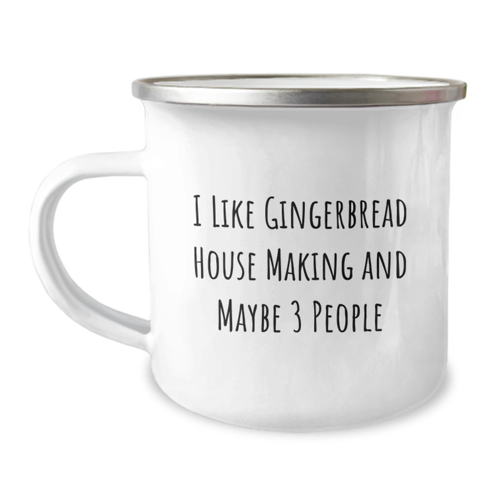 Gingerbread House Making Fun Gifts from Friends and Family for Christmas Unique Mugs, 'I Like Gingerbread House Making And Maybe 3 People' Camping Mug, Stainless Steel with Enamel Finish - Image 1