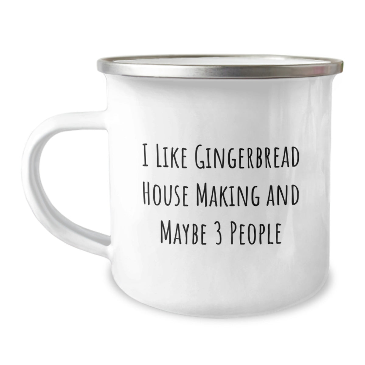 Gingerbread House Making Fun Gifts from Friends and Family for Christmas Unique Mugs, 'I Like Gingerbread House Making And Maybe 3 People' Camping Mug, Stainless Steel with Enamel Finish - Image 1