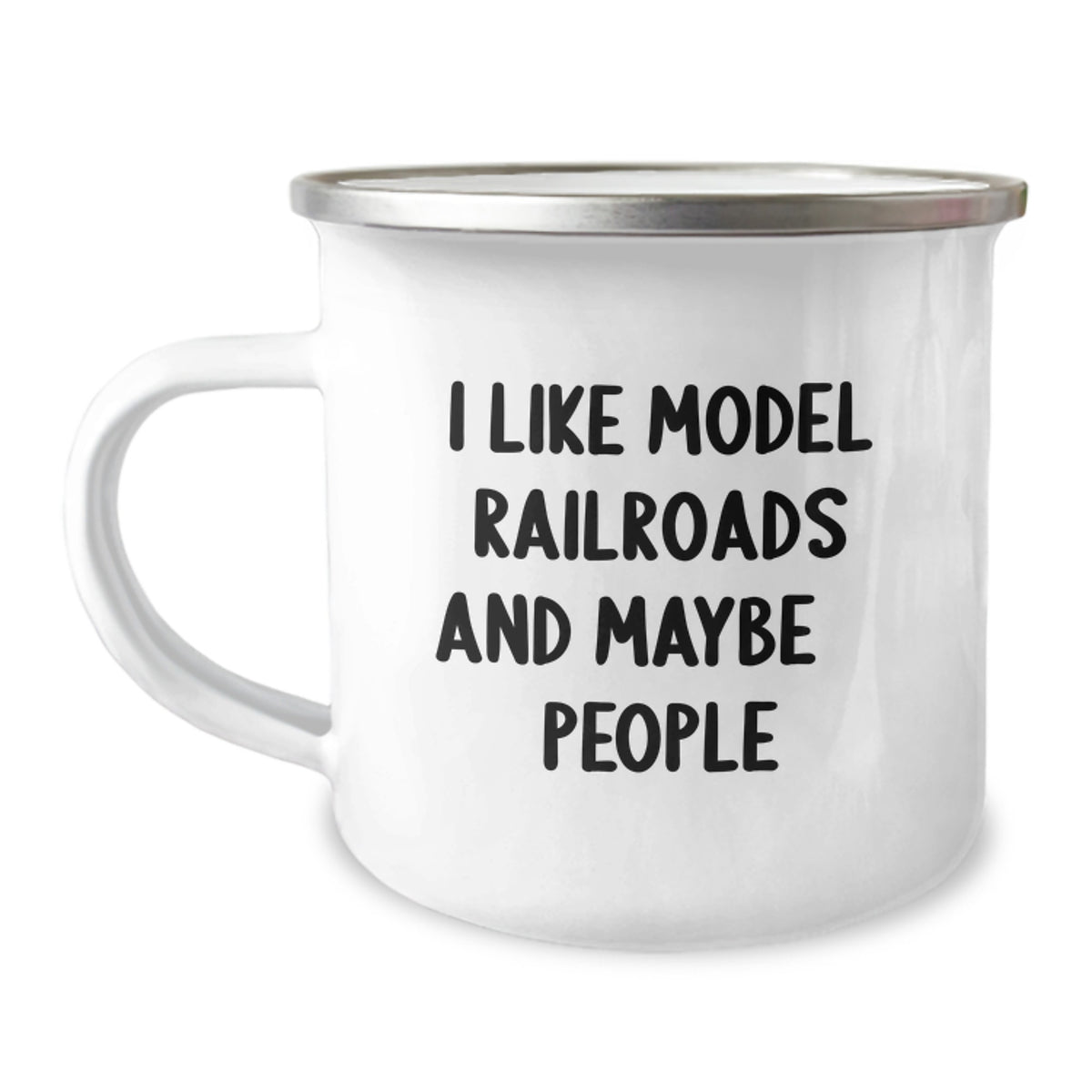 Model Railroads Enthusiasts Gifts from Friends for Birthday Fun, I Like Model Railroads And Maybe 3 People, Stainless Steel Camping Mug, 12 oz, Funny Quote - Image 1