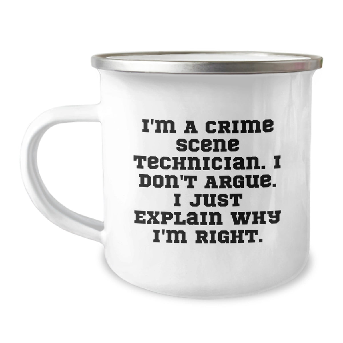 Funny Gifts from Friends for Crime Scene Technician - 'I'm Right' Camping Mug - Unique Christmas Unique Gifts for Men, Women, and Family - Insulated Stainless Steel Mug with Enamel Finish - Image 1