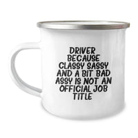 Load image into Gallery viewer, Funny Driver Gifts for Him, Camping Mug with Sassy Quote, Perfect Christmas Memorable Presents for Drivers - Image 1
