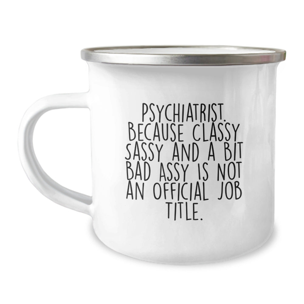 Funny Gifts from Men to Friends - Psychiatrist Camping Mug with Quote - Best Christmas Unique Gifts for Family and Coworkers - Image 1