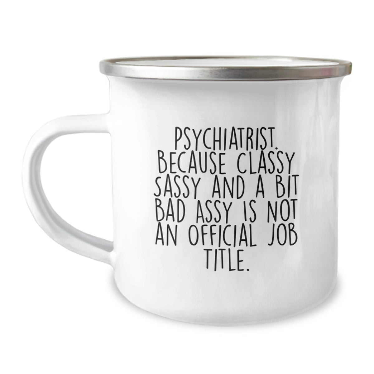 Funny Gifts from Men to Friends - Psychiatrist Camping Mug with Quote - Best Christmas Unique Gifts for Family and Coworkers - Image 1