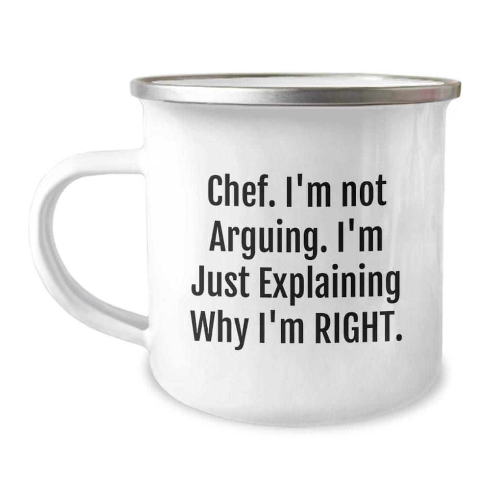 Funny Chef Gifts from Friends for Graduation Unique Chef Camping Mug, I'm Not Arguing. I'm Just Explaining Why I'm Right., Chef Essentials for Men and Women - Image 1
