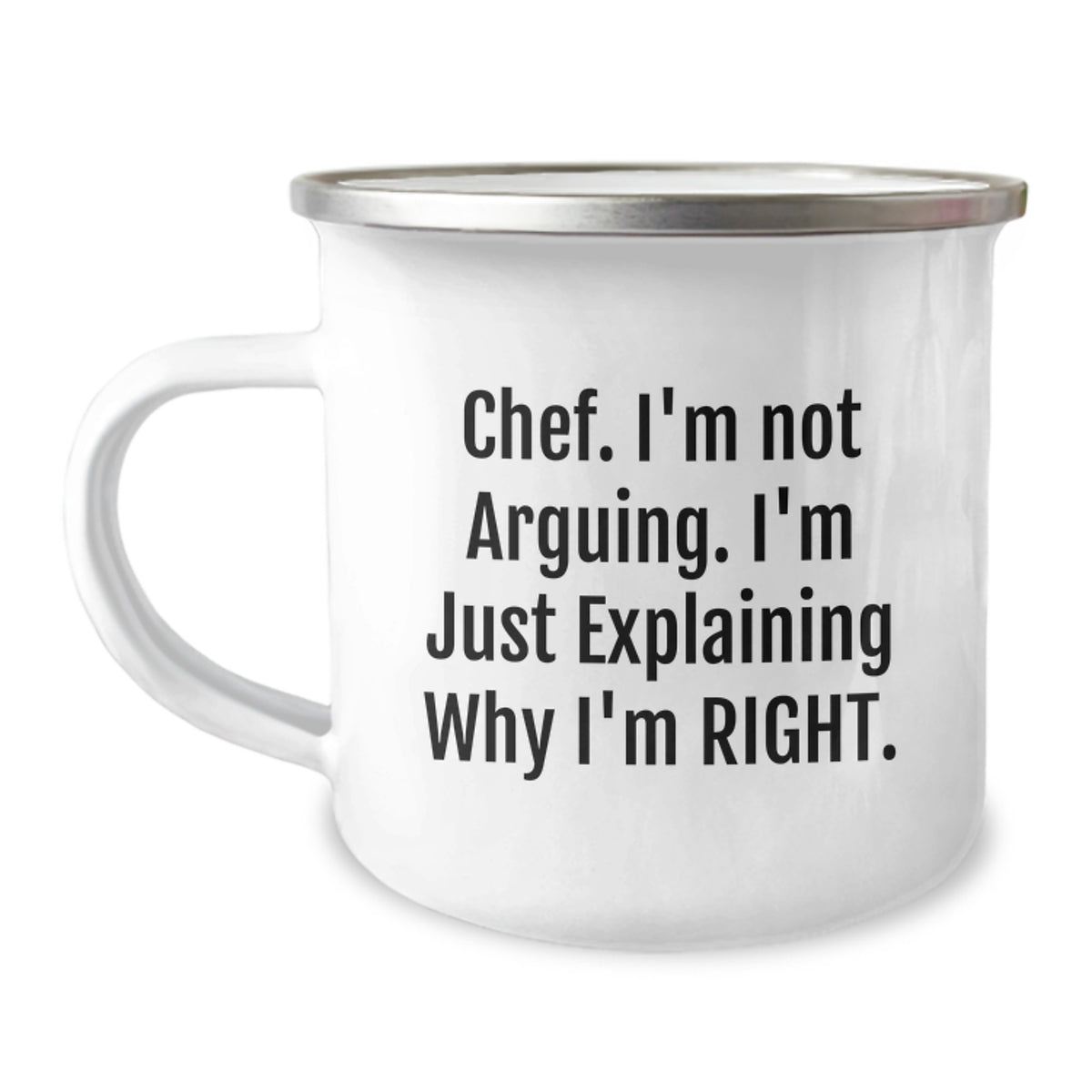 Funny Chef Gifts from Friends for Graduation Unique Chef Camping Mug, I'm Not Arguing. I'm Just Explaining Why I'm Right., Chef Essentials for Men and Women - Image 1