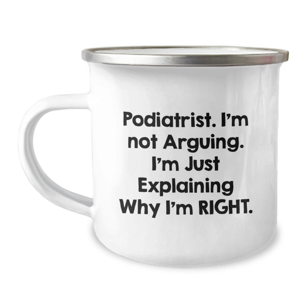 Podiatrist Gifts from Friends, Funny Quote, Camping Mug for Birthday, 12 oz Stainless Steel with Enamel Finish - Image 1