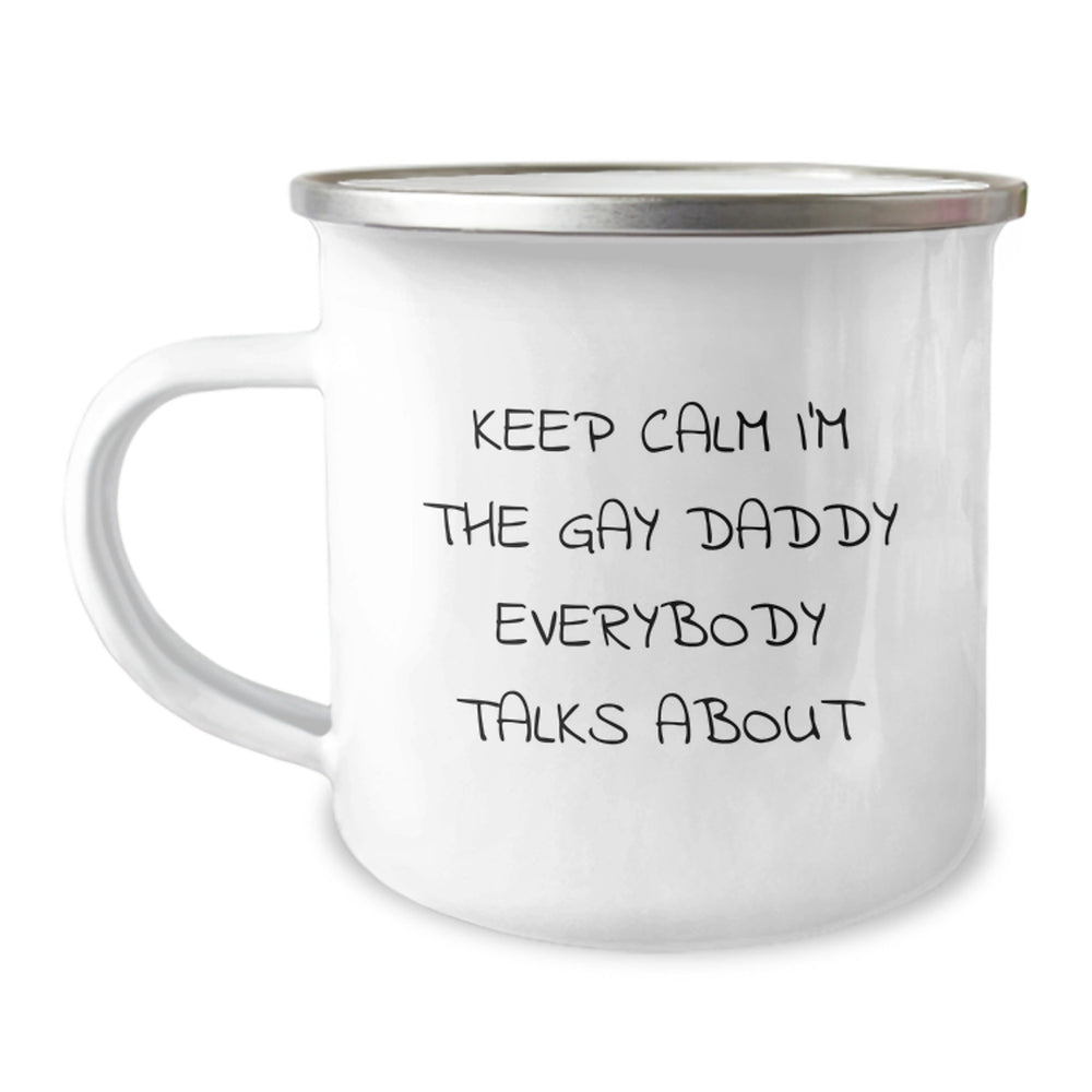Daddy Camping Mug, Funny Quote, Keep Calm I'm The Gay Daddy, Christmas Unique Gifts for Daddy from Friends - Image 1