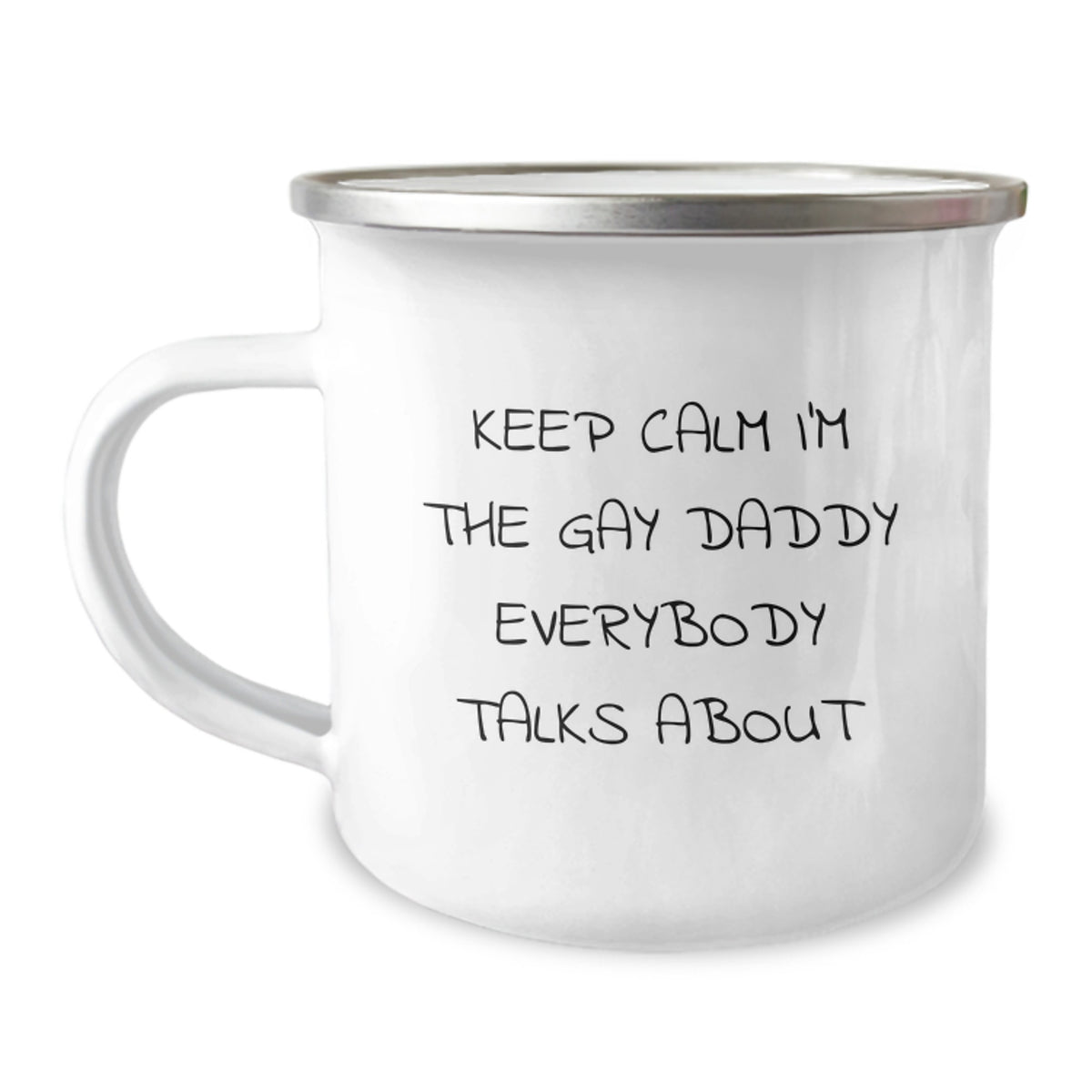 Daddy Camping Mug, Funny Quote, Keep Calm I'm The Gay Daddy, Christmas Unique Gifts for Daddy from Friends - Image 1