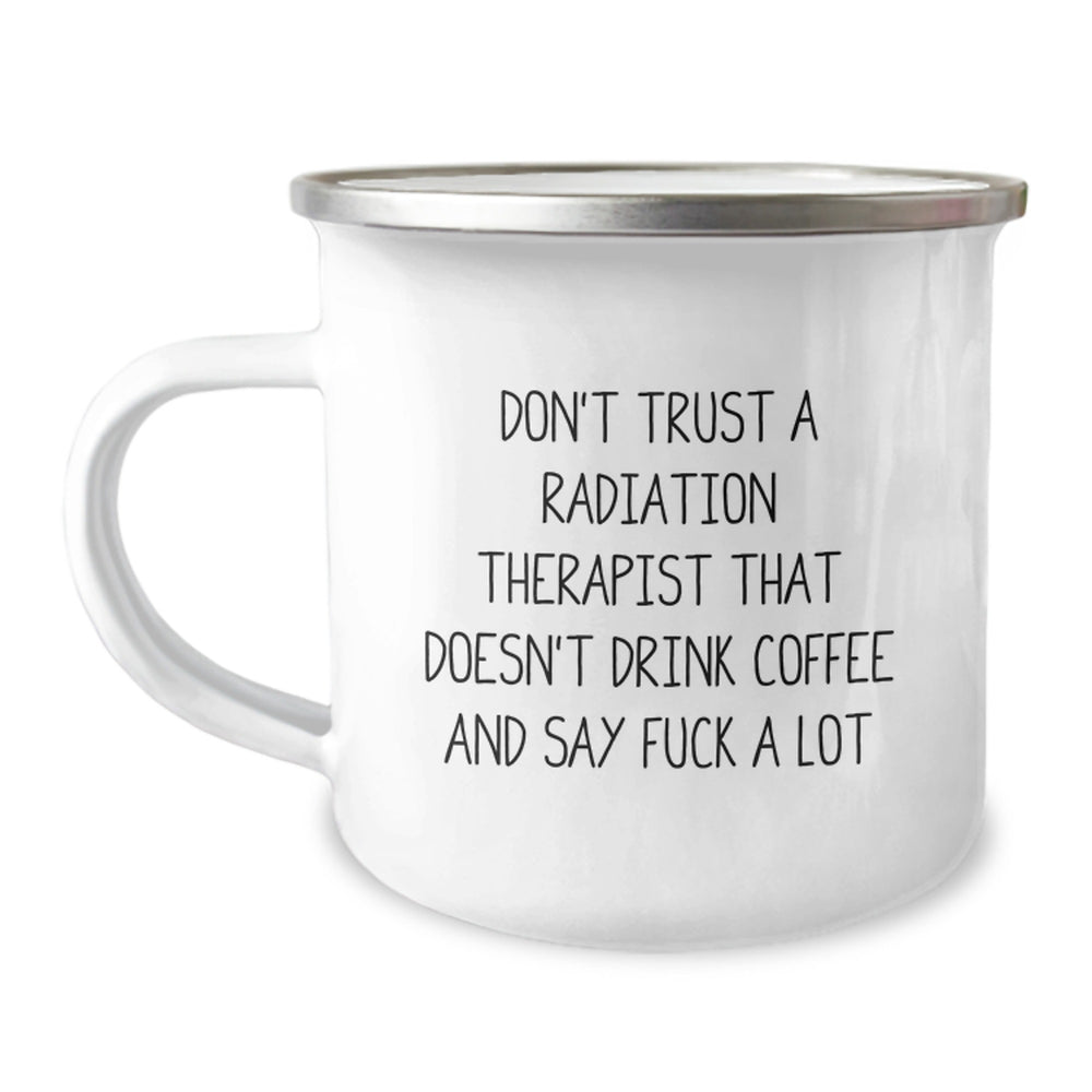 Funny Radiation Therapist Gifts for Men, 'Don't Trust a Radiation Therapist That Doesn't Drink Coffee and Say F--k A Lot' Christmas Unique Gifts from Friends, Coworkers, and Family - Image 1