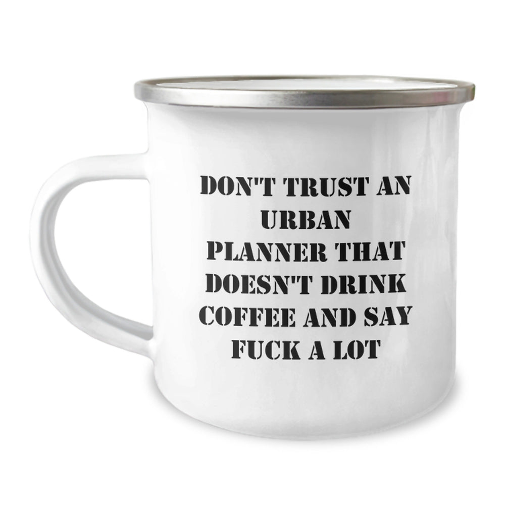 Funny Urban Planner Gifts from Friends - Don't Trust An Urban Planner That Doesn't Drink Coffee - Birthday Unique Gifts for Urban Planner Men and Women - Image 1