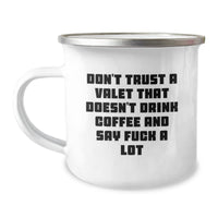 Load image into Gallery viewer, Funny Valet Gifts, Christmas Unique Presents for Valet, Camping Mug with Quote &#39;Don&#39;t Trust A Valet That Doesn&#39;t Drink Coffee And Say F--k A Lot&#39; - Image 1
