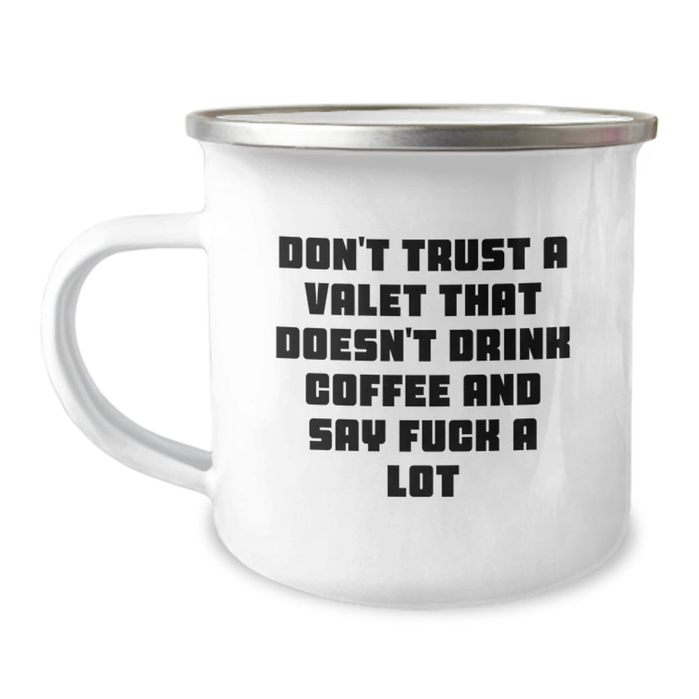 Funny Valet Gifts, Christmas Unique Presents for Valet, Camping Mug with Quote 'Don't Trust A Valet That Doesn't Drink Coffee And Say F--k A Lot' - Image 1