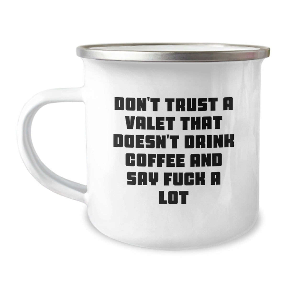 Funny Valet Gifts, Christmas Unique Presents for Valet, Camping Mug with Quote 'Don't Trust A Valet That Doesn't Drink Coffee And Say F--k A Lot' - Image 1