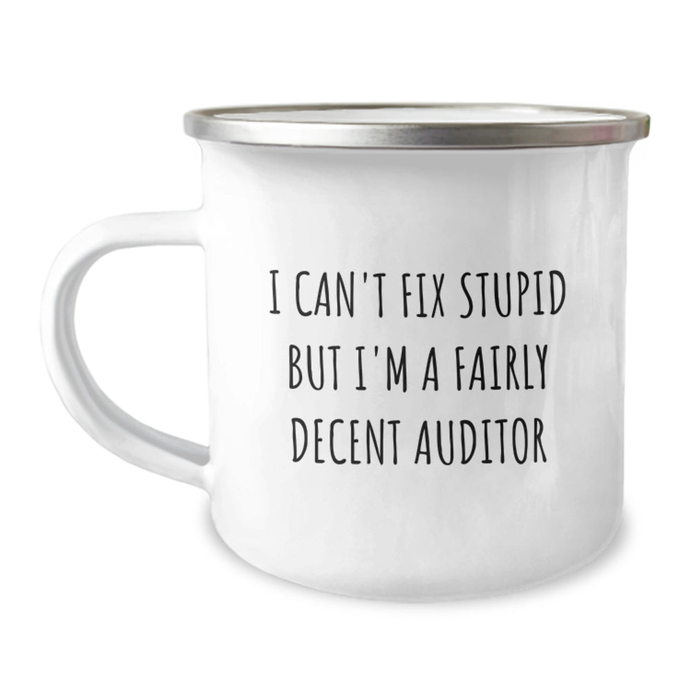 Funny Auditor Gifts for Men Christmas Unique Mugs from Friends - I Can't Fix Stupid But I'm A Fairly Decent Auditor - Image 1